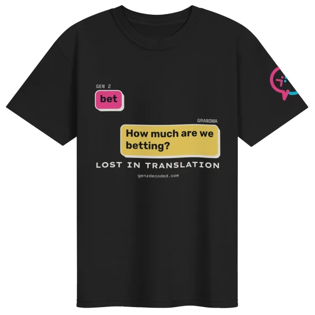 Bet Grandma Tee