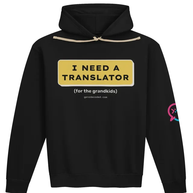 I Need A Translator Hoodie
