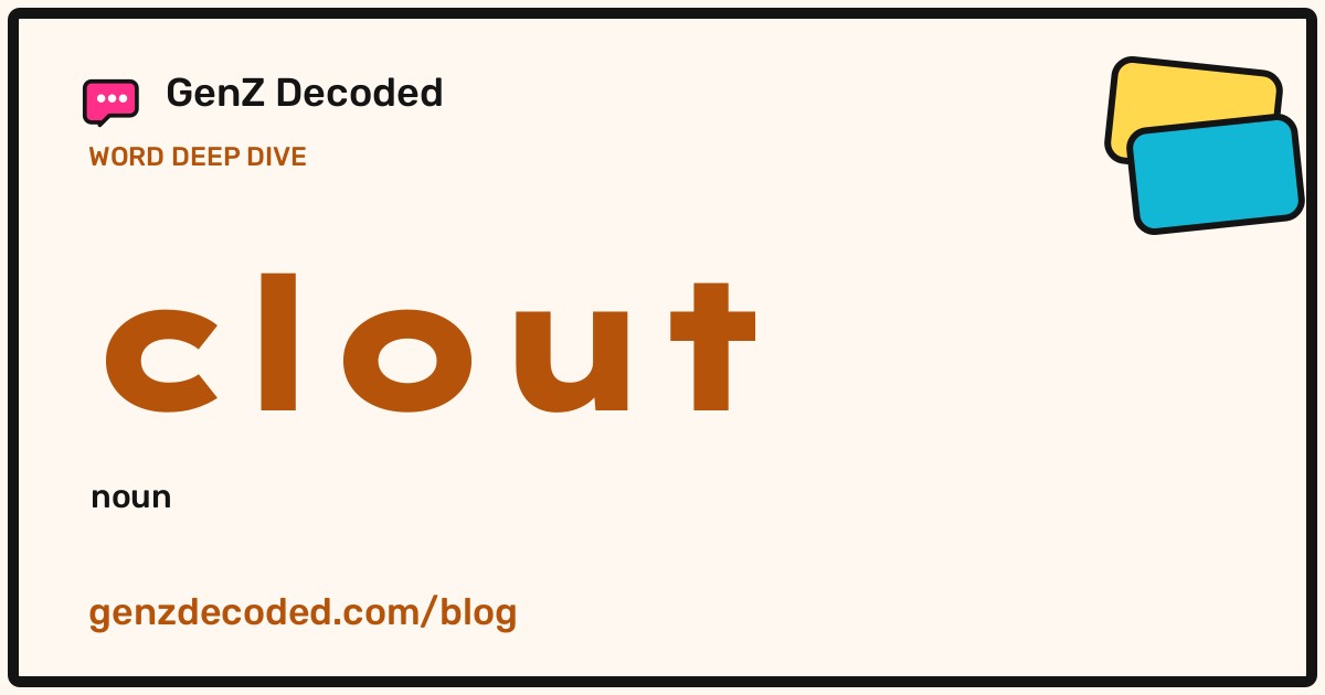 clout, a GenZ Decoded word deep dive