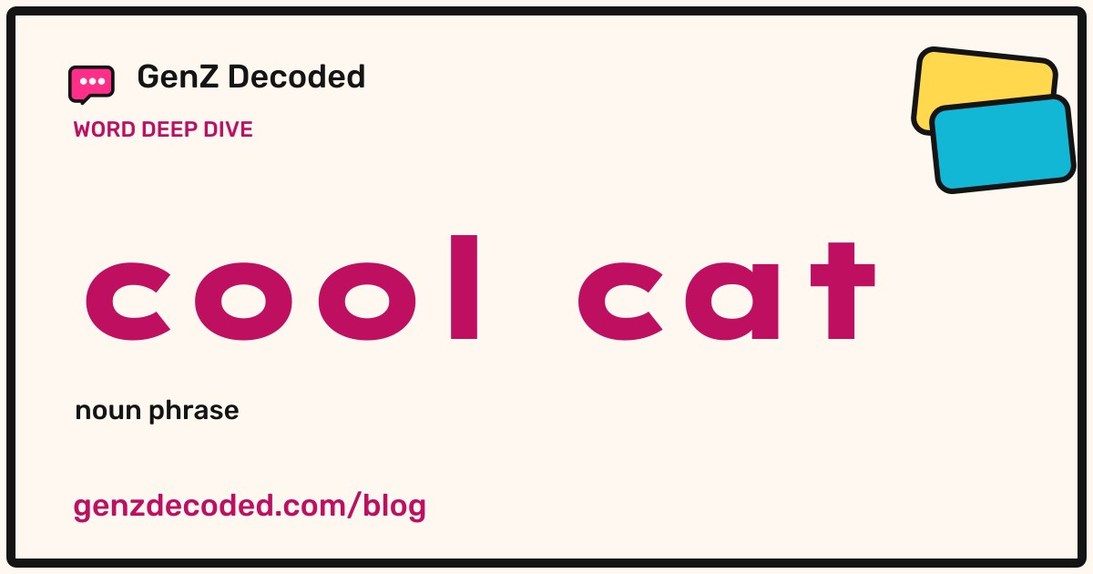 cool cat, a GenZ Decoded word deep dive
