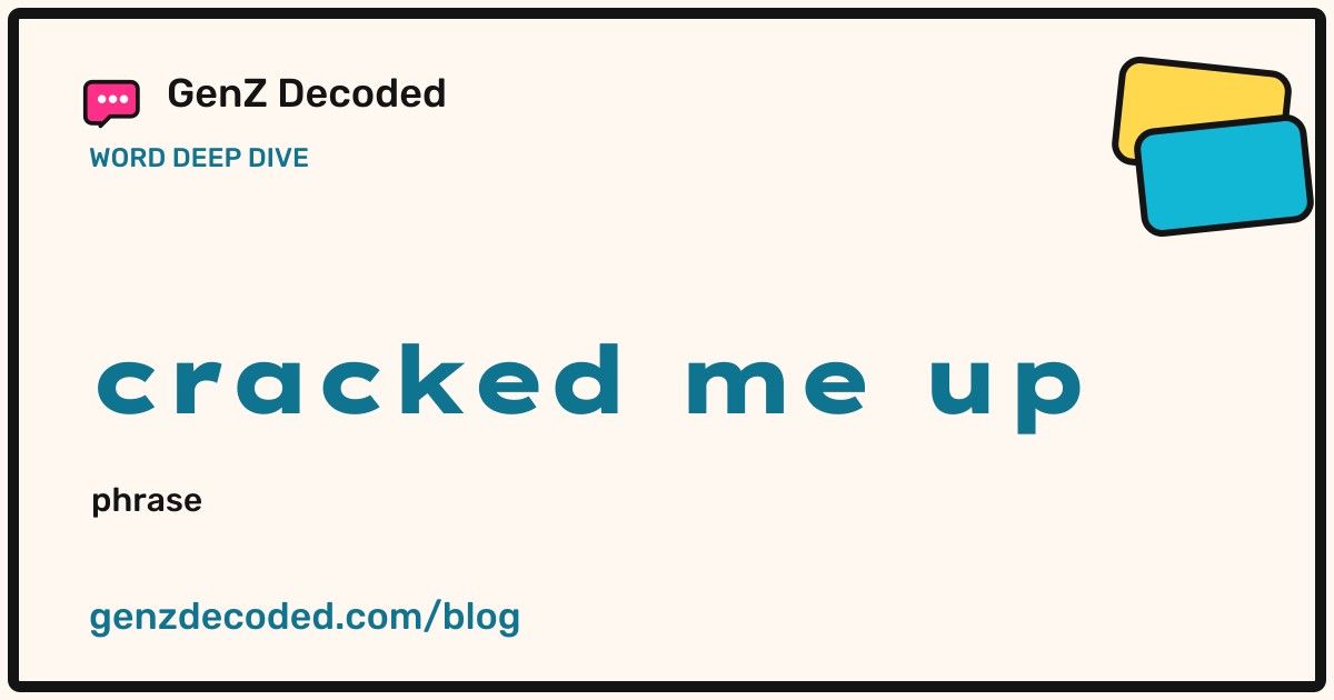 cracked me up, a GenZ Decoded word deep dive