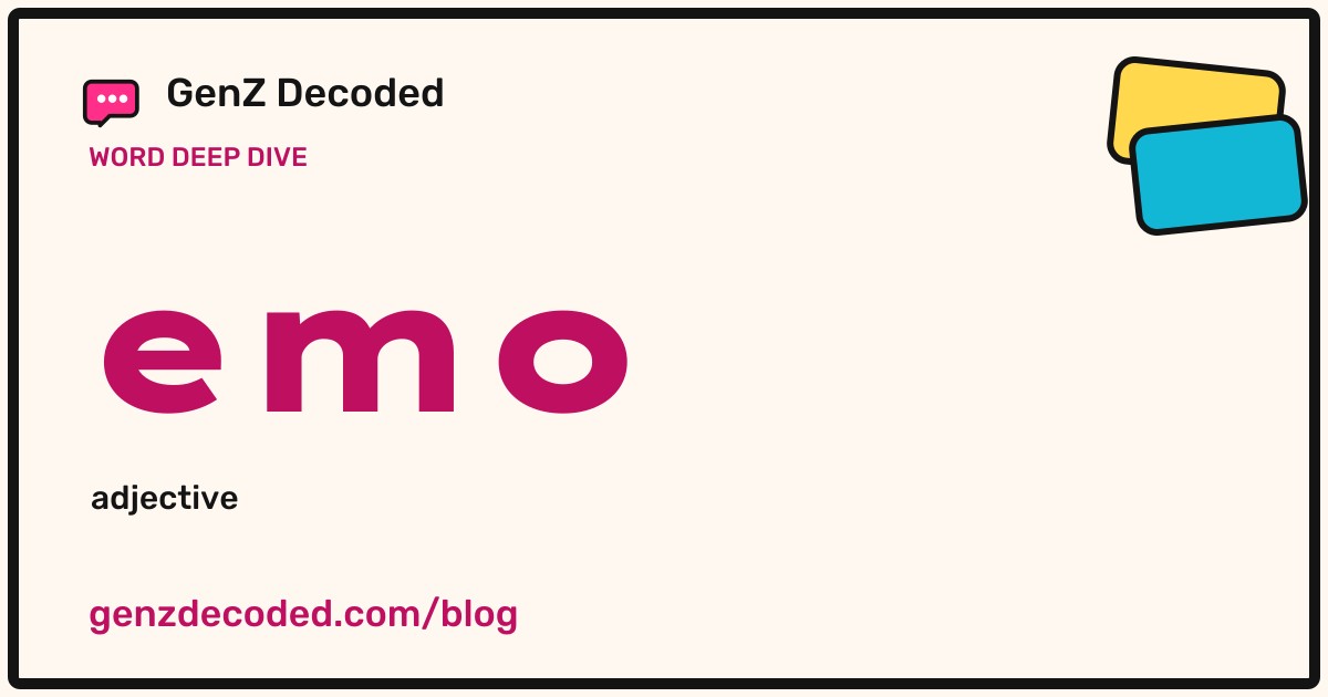 emo, a GenZ Decoded word deep dive