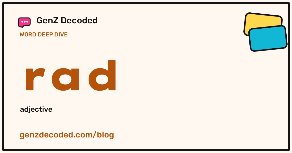 rad, a GenZ Decoded word deep dive