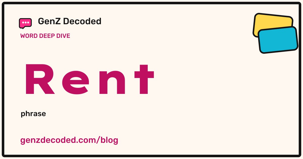 Rent, a GenZ Decoded word deep dive