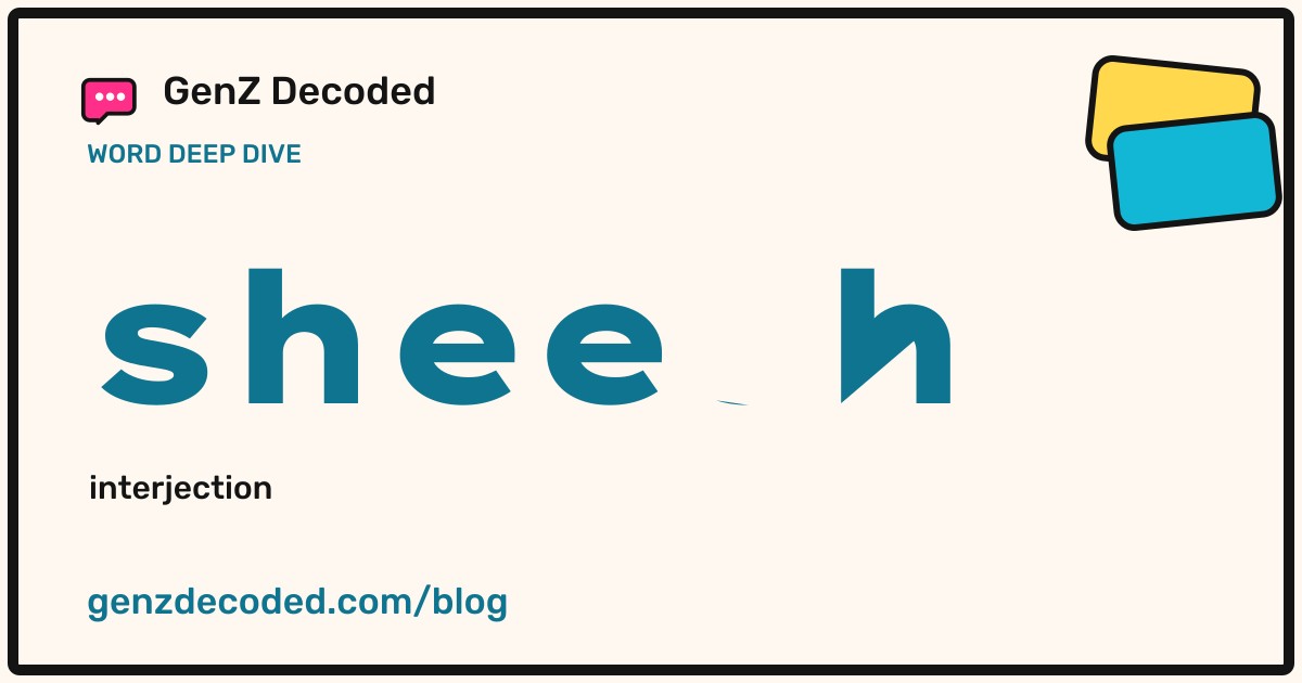 sheesh, a GenZ Decoded word deep dive