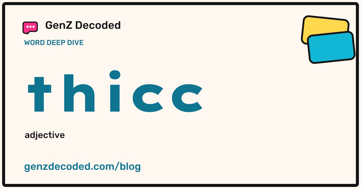 thicc, a GenZ Decoded word deep dive