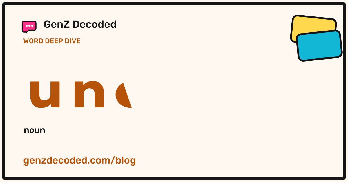 unc, a GenZ Decoded word deep dive
