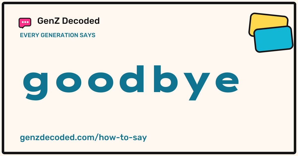 How every generation says goodbye