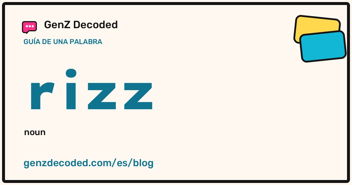 rizz, una guía de palabras de GenZ Decoded